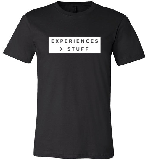 EXPERIENCES GREATER THAN STUFF TEE