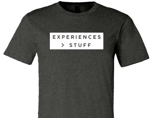 EXPERIENCES GREATER THAN STUFF