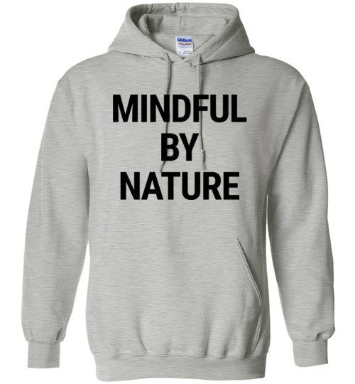Mindful By Nature Hoodie