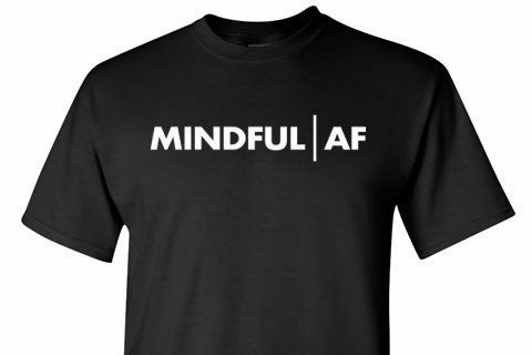 Mindful AF Tee