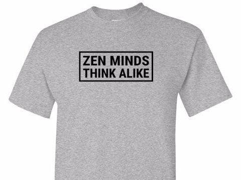 Zen Minds Think Alike Tee