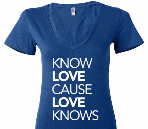 Know Love Cause Love Knows V-Neck