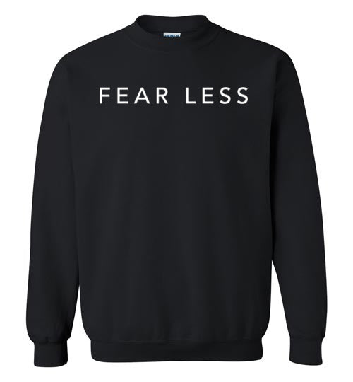 FEAR LESS SWEATER