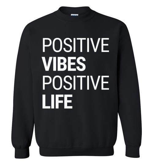 Positive Vibes Positive Life Sweater
