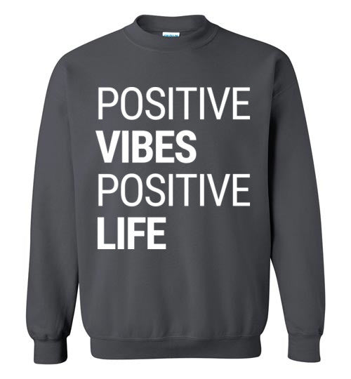 Positive Vibes Positive Life Sweater
