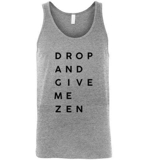 DROP AND GIVE ME ZEN TANK TOP