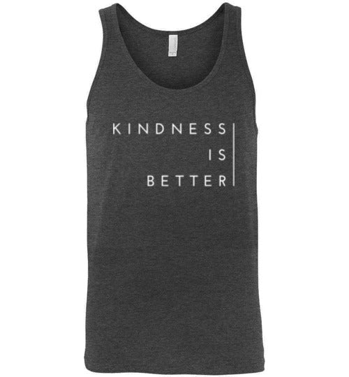 KINDNESS IS BETTER TANK TOP