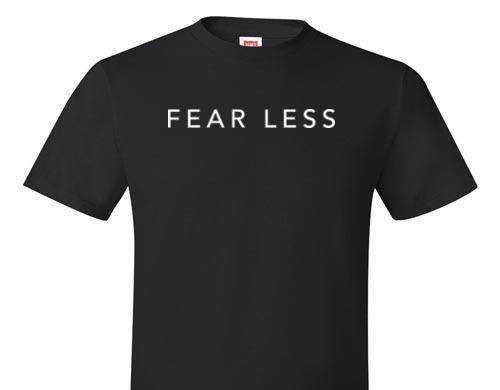 FEAR LESS TEE