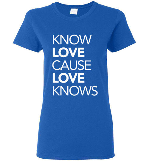 Know Love Cause Love Knows Short Sleeve