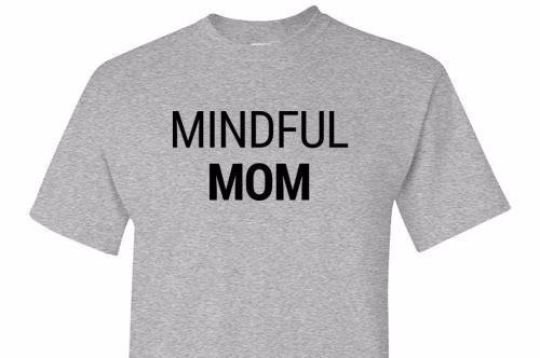 Mindful Mom Tee