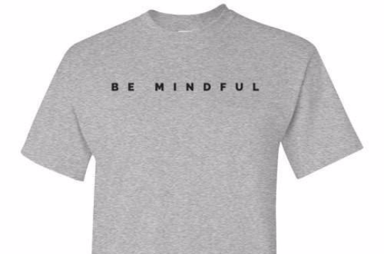 Be Mindful Grey Tee