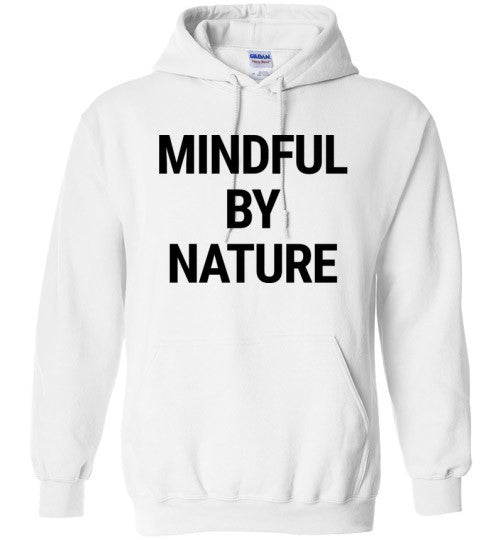 Mindful By Nature Hoodie