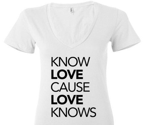 Know Love Cause Love Knows V-Neck
