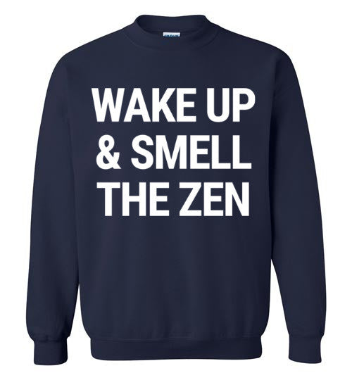 Wake Up And Smell The Zen
