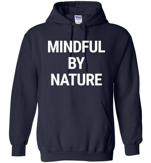 Mindful By Nature Hoodie