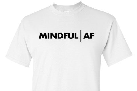 Mindful AF Tee