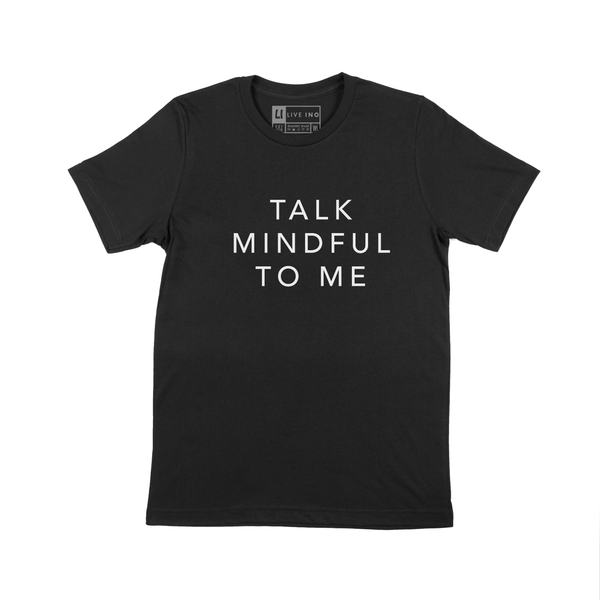 TALK MINDFUL TO ME SHORT SLEEVE